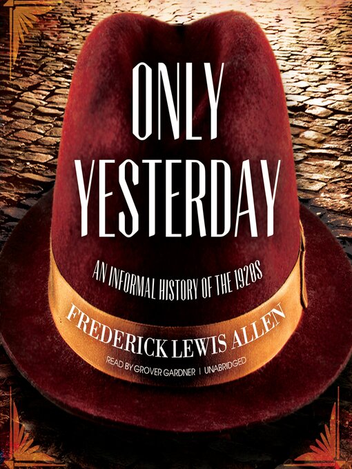 Title details for Only Yesterday by Frederick Lewis Allen - Available